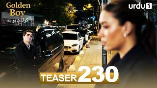 Golden Boy | Teaser 230 | Turkish Drama | Yali Capkini