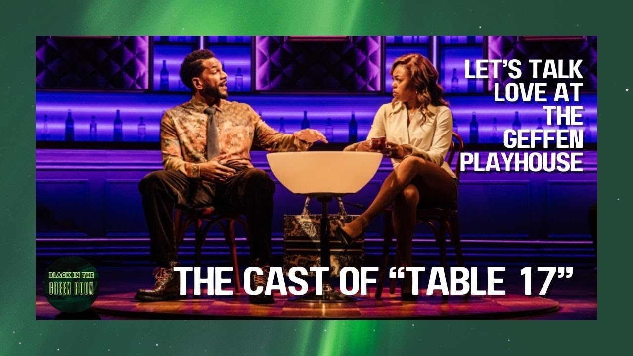 Gail Bean & Biko Eisen-Martin on ‘Table 17’ and Love at the Geffen Playhouse