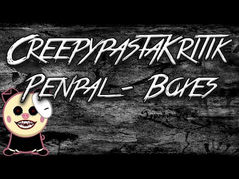CreepypastaKritik + Analyse: Penpal (Teil 3) - Boxes