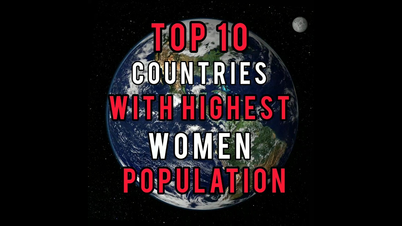 Top 10 countries with highest women population|