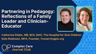 Partnering in Pedagogy: Reflections of a Family Leader and Clinician-Educator