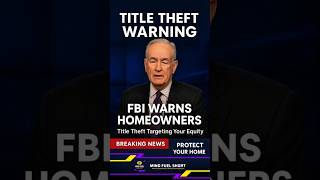 FBI Warning: Is Your Home Equity Being Stolen? 🚨