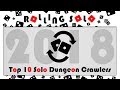 Top 10 Solo Dungeon Crawlers!