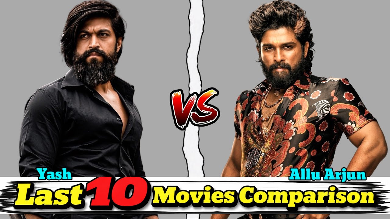 Allu Arjun 🆚 Rocking star Yash Last 10 Movies Hit or Flop Comparison # ...