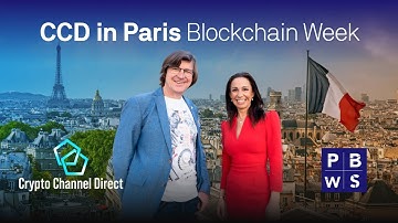CCD Special - Paris Blockchain Week Highlights and trends