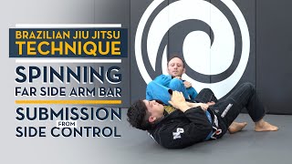 Spinning Far Side Arm Bar Submission from Side Control
