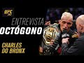 Entrevista de Octógono com Charles Do Bronx | UFC 262
