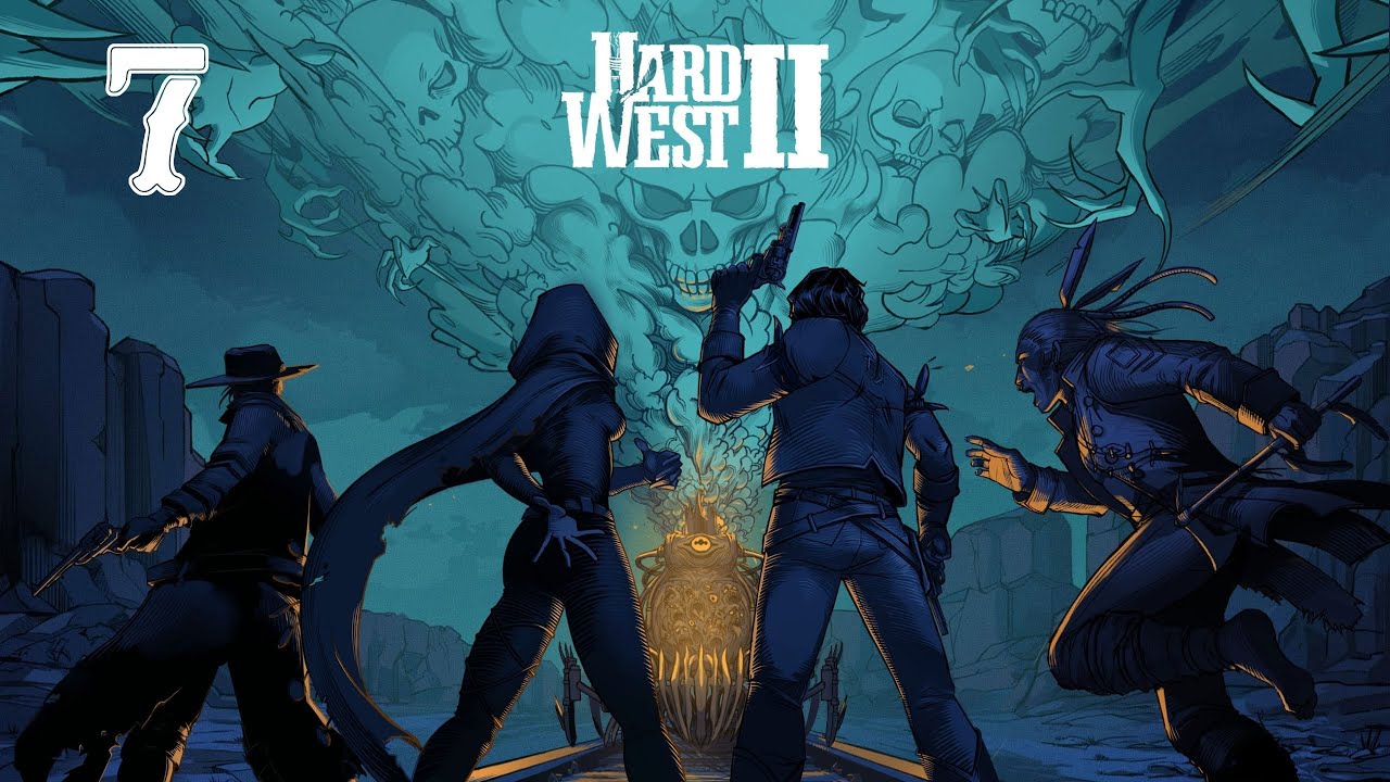 Прохождение Hard West 2 - Часть 7 Финал