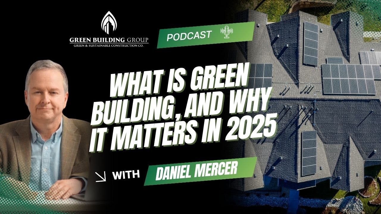 What Is Green Building, And Why It Matters in 2025