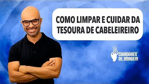 Como esterilizar tesoura de corte de cabelo?