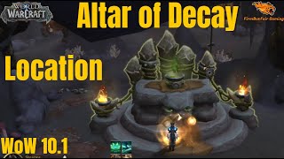 WoW Dragonflight - Altar of Decay Location - How to get there and use it