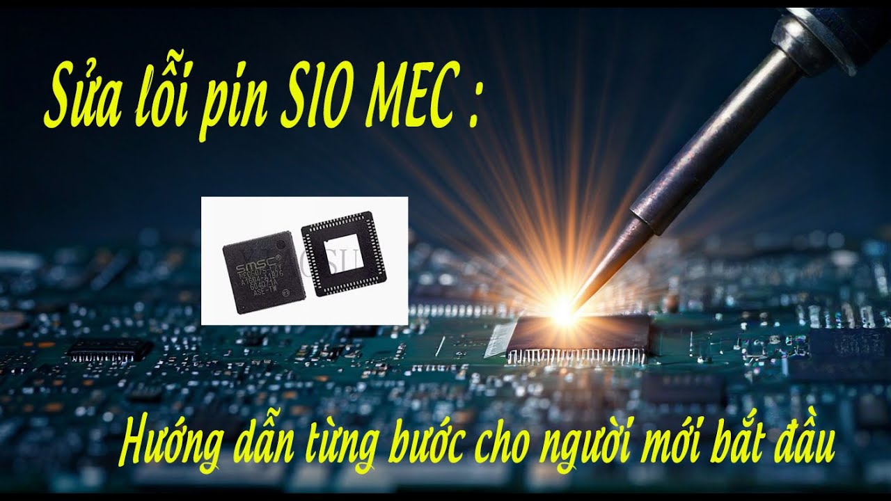 Sửa lỗi pin SIO MEC : Hướng dẫn từng bước cho người mới bắt đầu - YouTube
