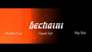 Bechaini Official Music Video - Overdose Mudabbir Khan Haseeb Muji Shah Ft Falak Khan