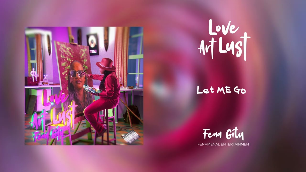 5. Love Art Lust - Fena Gitu - Let Me Go