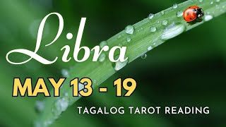 ♎ LIBRA KAPALARAN ✨ May 13-19 2️⃣0️⃣2️⃣4️⃣ ✨ Ano'ng Maaring Maganap? 🔮 Tagalog Tarot Reading