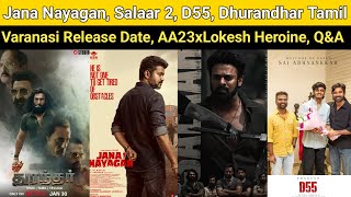 Jana Nayagan D55, Salaar 2, Varanasi Release Date, Aa23 Heroine, Dhurandhar Tamil Ott