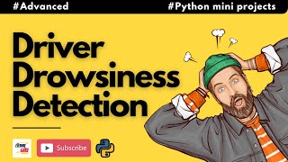 #3 Driver Drowsiness Detection System | Advanced Python Mini Project | For Intermediate| Jr. Eternal