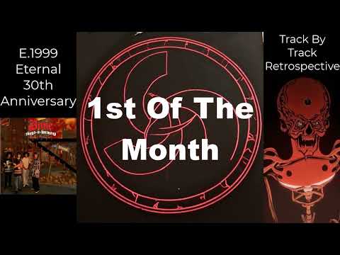 E.1999 Eternal 30th Anniversary Retrospective Part 12 - 1st of the Month