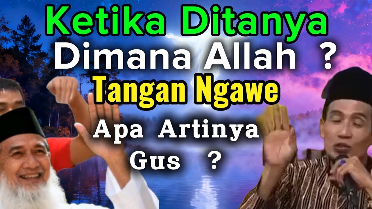 ✴️Bikin Penasaran📍Ketika Tanya Dimana Alllah? Tangan Gus Hanya Ngawe Ngawe ! Apa Artinya❓