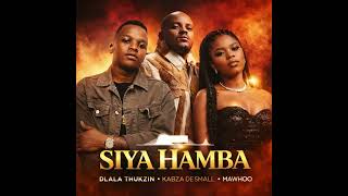 Dlala Thukzin Kabza De Small   siya Hamba Feat Mawoo Type Beat