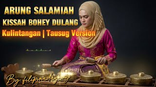 Kissa Arung Salamiah | Bud/ Pulau Bohey Dulang |female version @YouTube @itsTikTokTunes @tiktok 