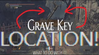 Where To Find The Grave Key And What To Do With It in Dark Souls 3!