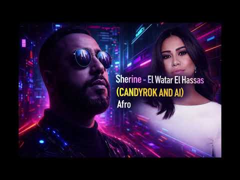 Sherine El Watar El Hassas Afro Vesrion 