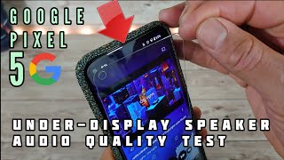 Google pixel 5 'UNDER-DISPLAY Speaker AUDIO QUALITY Test'  (With and without a Screen Protector) Profile
