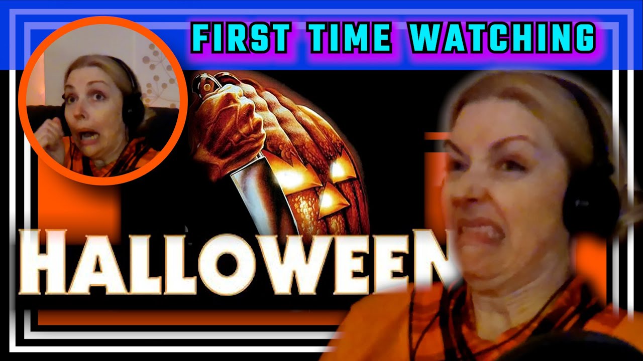HALLOWEEN -- movie reaction -- FIRST TIME WATCHING