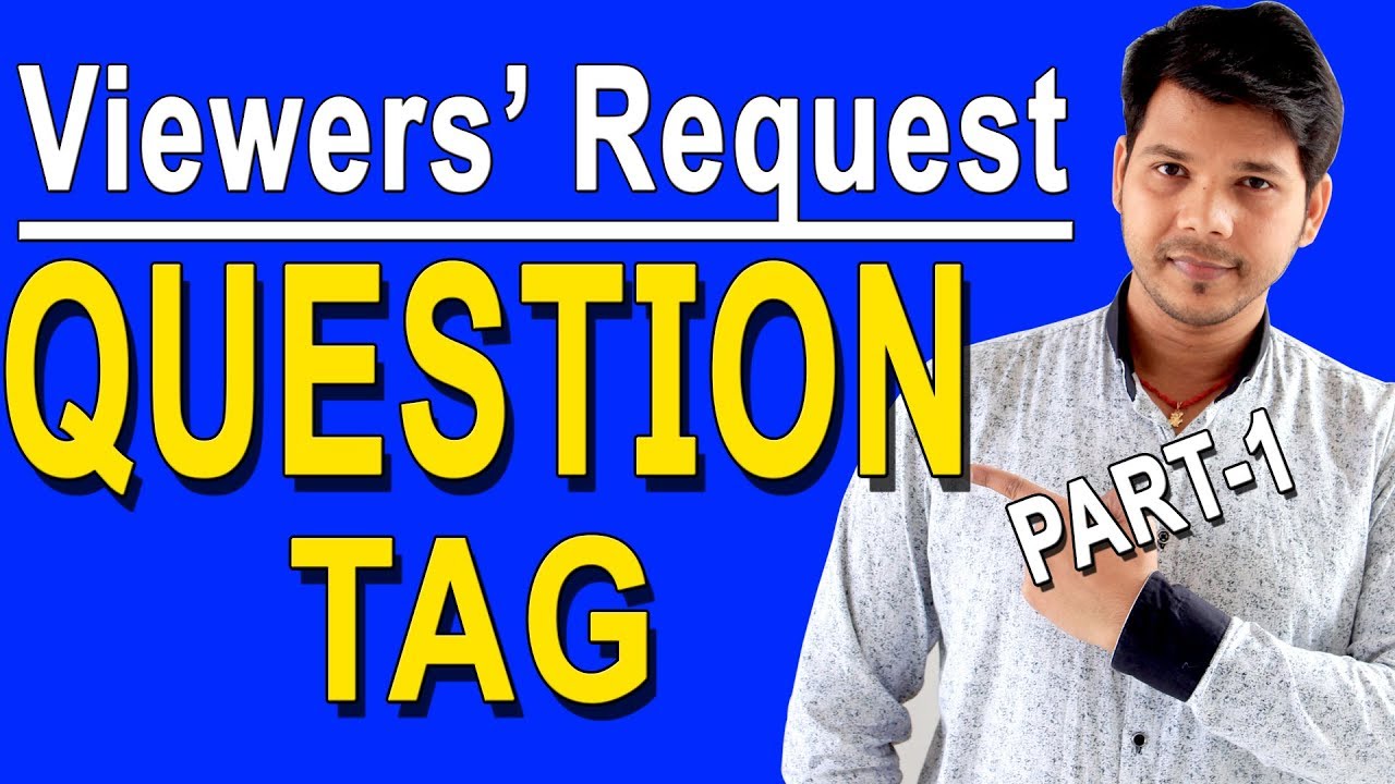 QUESTION TAG (PART- 1)