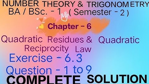 Exercise 6.3 Solution || Question - 1to 9 || Number theory and Trigonometry || BA / BSc - 1 year ||
