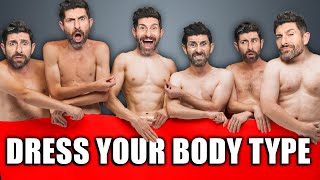 How to PROPERLY Dress Your Body Type (7 Rules ALL Men Should Follow)