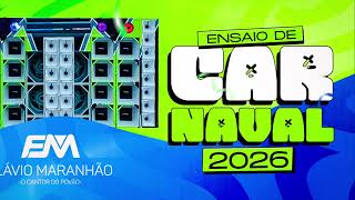ENSAIO DE CARNAVAL 2026 FLAVIO MARANHÃO 