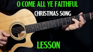 how to play O Come All Ye Faithful - Adeste Fideles on guitar | lesson tutorial
