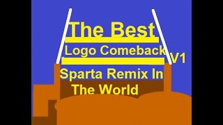 The Best Logo Comeback Sparta Remix In The World V1