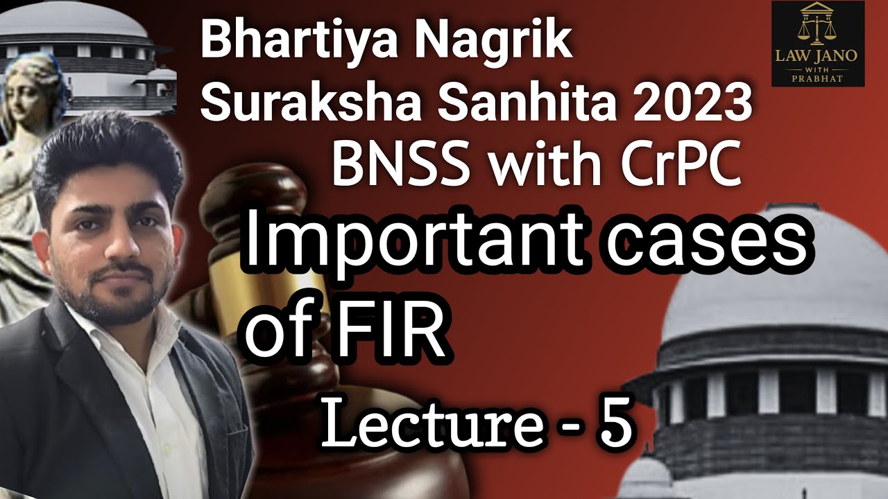 Important cases law | FIR | CrPC | BNSS with CrPC | Lecture - 5