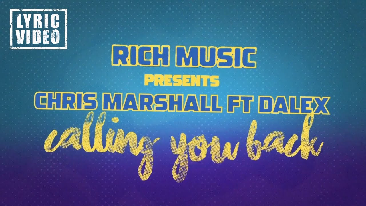 Chris Marshall, Dalex - Calling You Back (Lyric Video)