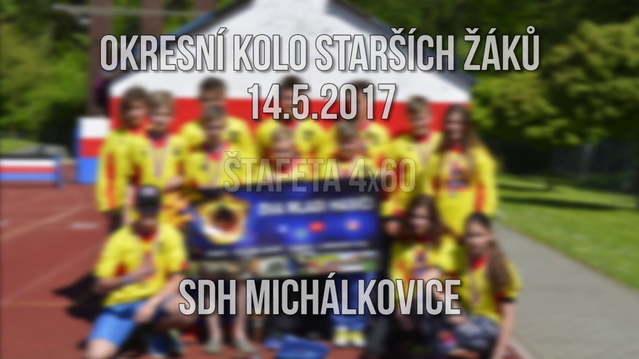 Okresní kolo starších žáku 14.5.2017 - SDH Michálkovice