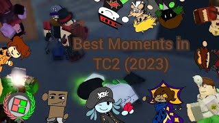 Best Moments in TC2 (2023)