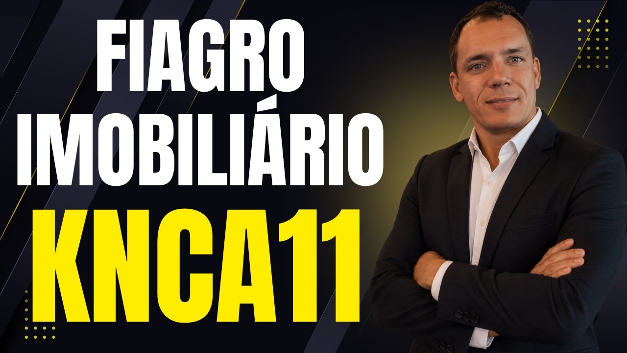 FIAGRO KNCA11: High Dividends and Monthly Income? See Before Investing!