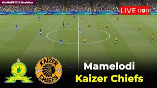 🔴Mamelodi vs Kaizer Chiefs | South Africa Premiership 25/26 | eFootball PES21 Simulation