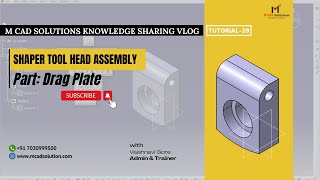 M CAD Solution's knowledge sharing Vlog: Shaper Tool Head Assembly | Drag Plate Part |Catia V5