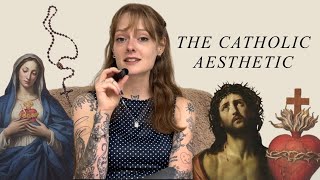 The Rise of the Catholic Aesthetic