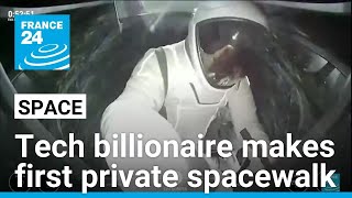 SpaceX employee, tech billionaire conduct first spacewalk in Polaris mission • FRANCE 24 English