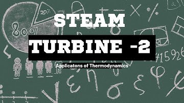 Basics of Steam Turbines -Impulse turbine -2 Application of Thermodynamics | Power Plant Engineering
