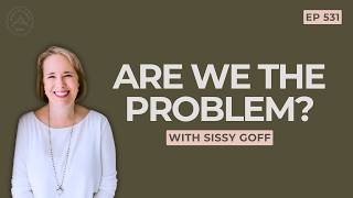 Are We Making Our Kids Less Capable? with Sissy Goff
