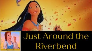Just Around the Riverbend - Judy Kuhn/Alan Menken