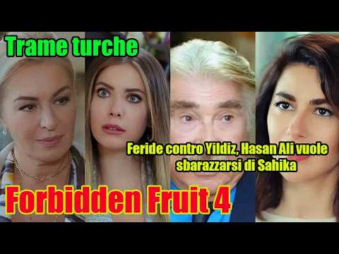 Video Forbidden Fruit, trame turche: Feride contro Yildiz, Hasan Ali vuole sbarazzarsi di Sahika
