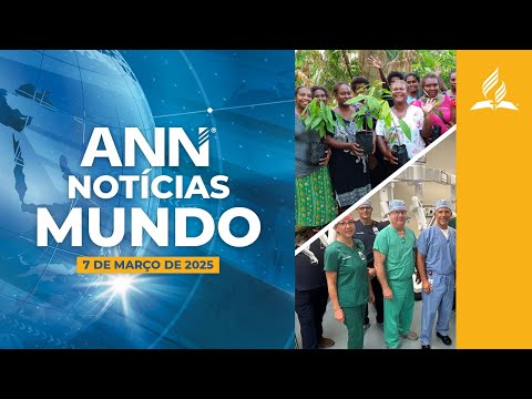7 de março de 2025: Impacto Adventista ao Redor do Mundo e Mais Notícias.