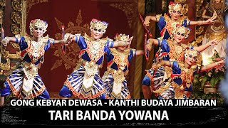 Download lagu TARI BANDA YOWANA SEKA GONG KEBYAR DEWASA KANTHI BUDAYA JIMBARAN DUTA KECAMATAN KUTA SELATAN